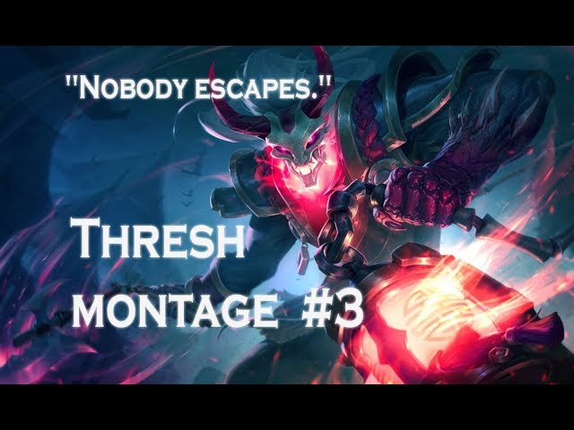 Thresh montage #3, Nobody escapes! - Reetekop