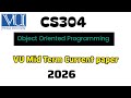 CS304 Mid term current paper 2026 | CS304 current paper 2026 #vu #CS304 #midterm #2026