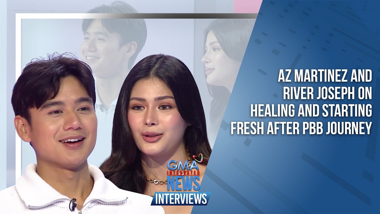 AZ Martinez and River Joseph on healing and starting fresh....  | GMA Integrated News Interviews