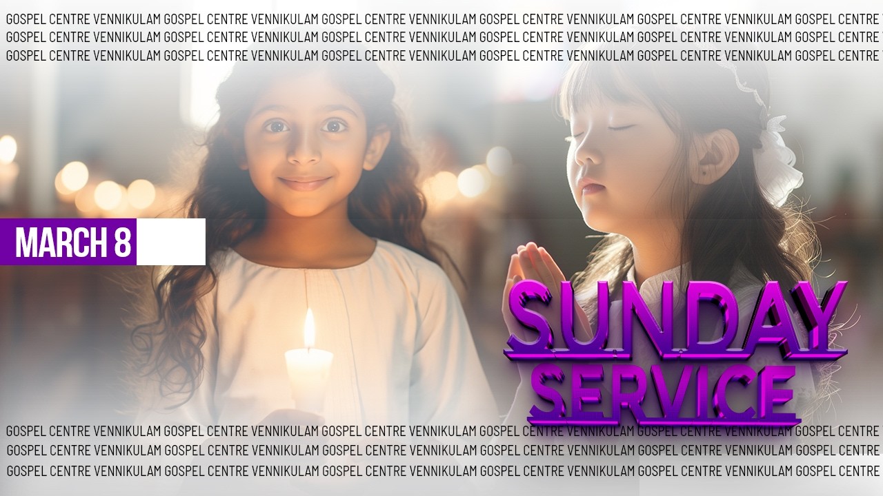 വെണ്ണിക്കുളം ഗോസ്പൽ സെന്ററിലെ സഭായോഗം || SUNDAY WORSHIP-GOSPEL CENTRE VENNIKULAM || 8 MARCH 2026