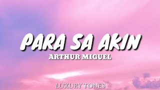 PARA SA AKIN - Arthur Miguel Cover (Lyrics) 🎵 chords