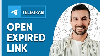How to Open Expired Link in Telegram | (Step by Step Guide 2025)
