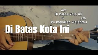 Kunci gitar DIBATAS KOTA INI - Tommy J Pisa