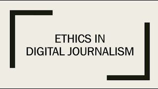 Ethics in Digital Journalism