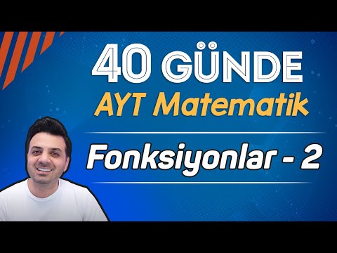 AYT 2.GÜN: FONKSİYONLAR 2