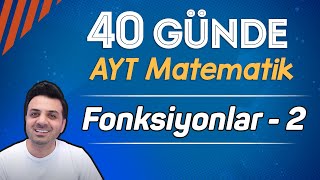 AYT 2.GÜN: FONKSİYONLAR 2