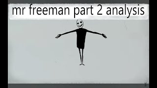 Unpacking the Chaos: Mr. Freeman Part 2 Analysis