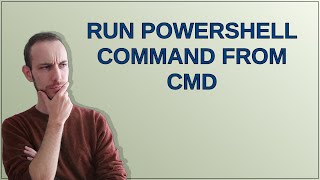 run powershell command from cmd