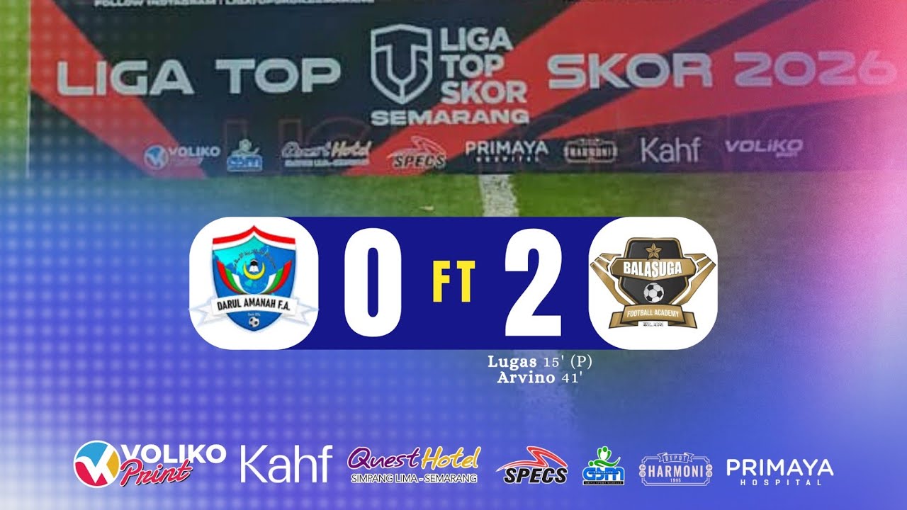 LIVE: DARUL AMANAH FA VS BALASUGA FA - MATCHWEEK 6 KU-16 LIGA TOPSKOR SEMARANG 