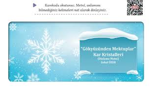 “Gökyüzünden Mektuplar” Kar Kristalleri (Dinleme/İzleme Metni (MEB) 8. Sınıf Türkçe Dersi