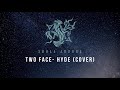 HYDE - TWO FACE  [FULL COVER] BY SHOLA AURORA