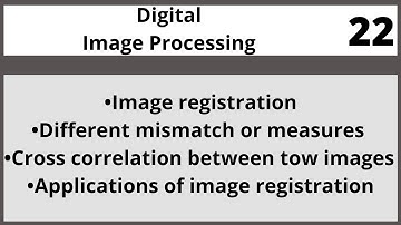 Image registration Digital Image Processing in Hindi Urdu LECTURE 22