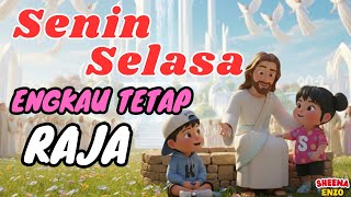 Senin Selasa Engkau Tetap Raja - Lagu Sekolah Minggu Terpopuler 2026 (Lirik & Gerakan)