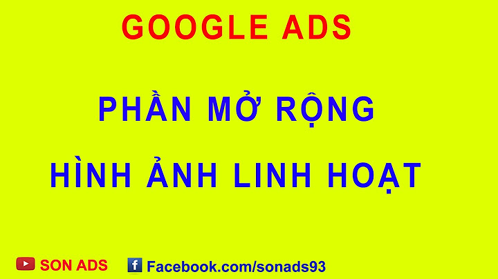 Hướng dẫn quảng cáo bằng hình ảnh trong google ads