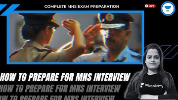 How to prepare for MNS Interview? | MNS Exam Interview Preparation | Unacademy MNS | Shruti Sharma