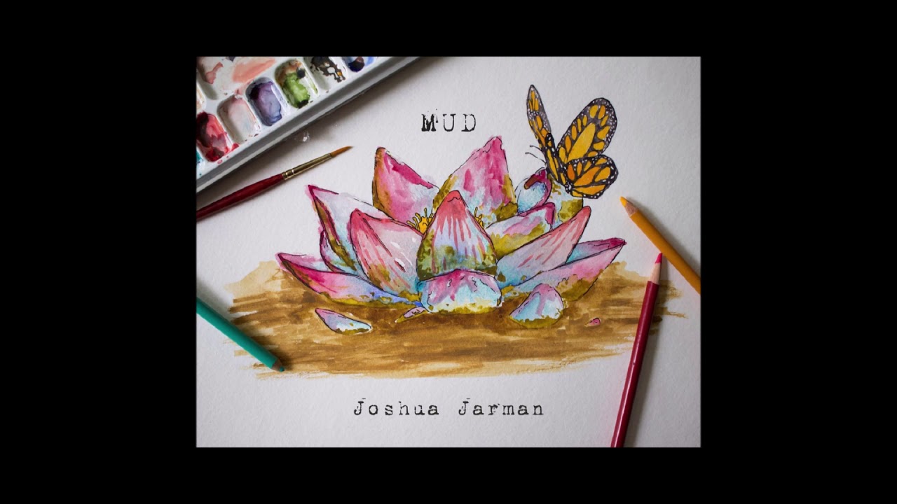 Mud /// Joshua Jarman (Full EP)