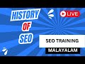 History and Evolution of SEO - Malayalam Class LIve