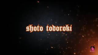 Shoto todoroki intro