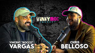 Chris Belloso on VinnyRoc Podcast