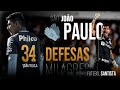 JOÃO PAULO • 34 GRANDES DEFESAS | HD