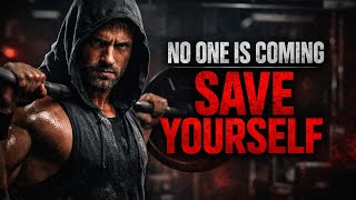 NO ONE IS COMING TO SAVE YOU | Alpha Grind Gym Motivation