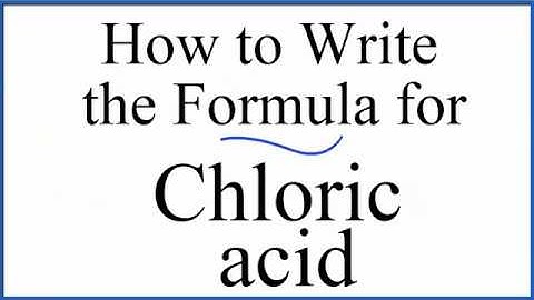 How to write the formula for Chloric acid (HClO3)