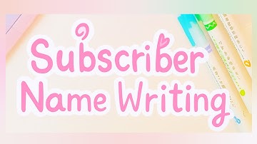 Subscriber Name Writing 🌿✨️ || Comment Your Name