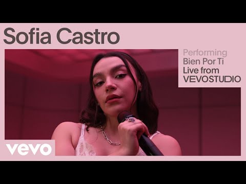 Sofia Castro - Bien Por Ti (Live Performance) | Vevo