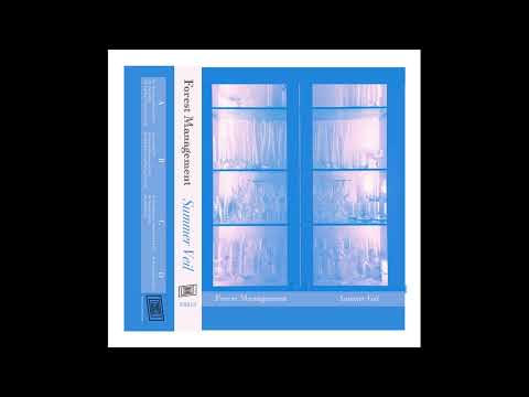 Forest Management — [2019] Forest Management - Summer Veil (FULL ALBUM)
