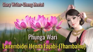 Lairembidei Henna Fajabi-Thambalnu || Manipur Audio Phunga Wari || Record -Helly Maisnam ||