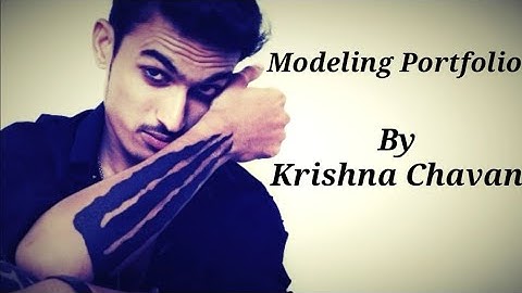 Krishna Chavan  -  |Modeling Portfolio Part 1|  [Official Video]
