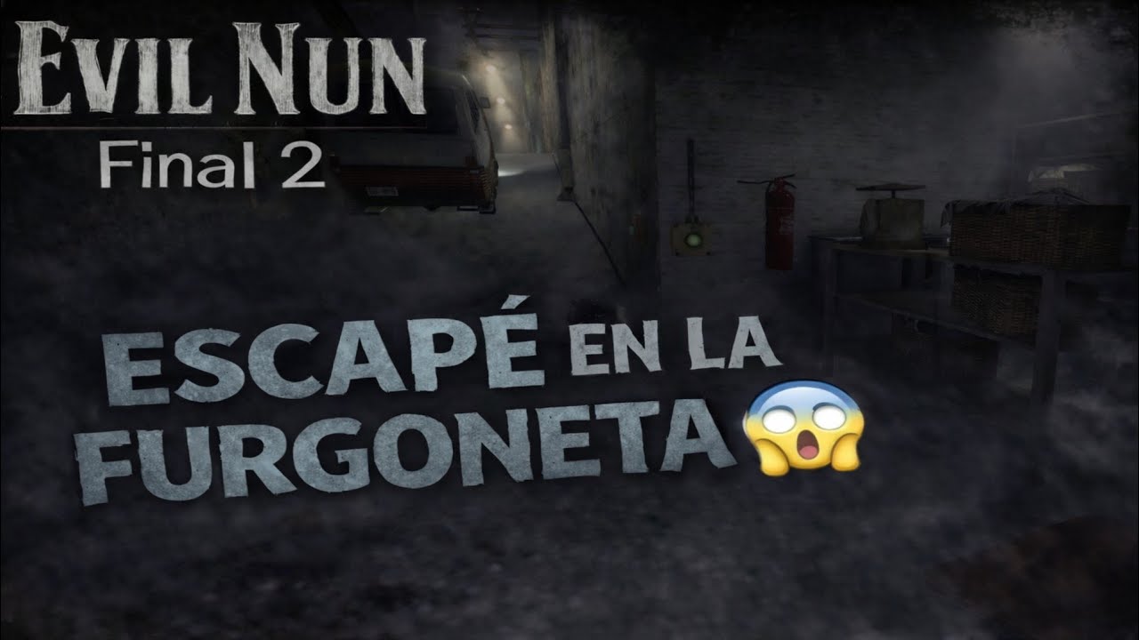 ESCAPÉ EN LA FURGONETA 😱 | Evil Nun Final 2