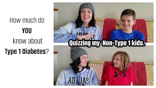 Quizzing my Non Type 1 kids about Type 1 Diabetes by dreamflight6000 884 views 3 months ago 11 minutes, 45 seconds