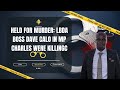 "Held for Murder: LBDA Boss Dave Calo in MP Charles Were Killing"