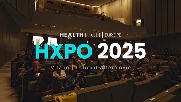 3rd HealthTech Europe HXPO 2025 | Official Aftermovie