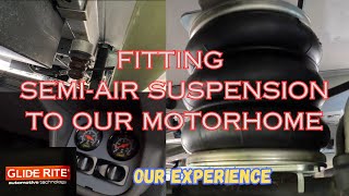 Fitting a SEMIAIR SUSPENSION system to our Motorhome.