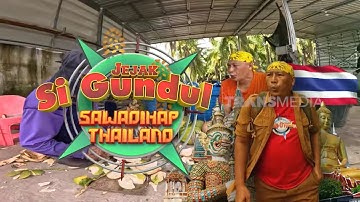 [FULL] SI GUNDUL MELOKAL DI THAILAND | JEJAK SI GUNDUL (28/09/25)