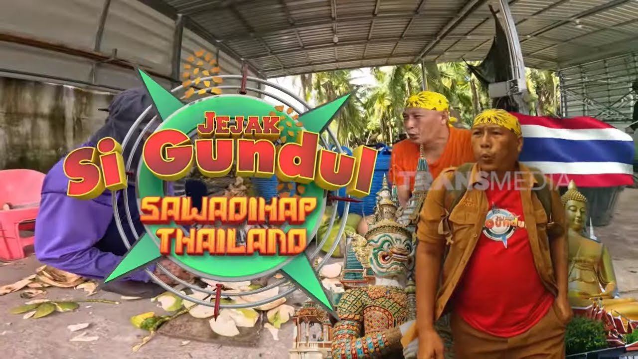 [FULL] SI GUNDUL MELOKAL DI THAILAND | JEJAK SI GUNDUL (28/09/25)