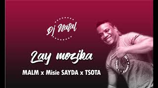 DJ NATAL x Misie SAYDA x TSOTA x MALM -   LAY MOZIKA ( audio officiel)