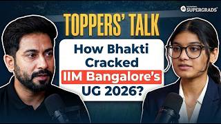How Bhakti Cracked IIM Bangalore’s UG 2026 | Toppers Talk | IIMB UG Topper Bhakti