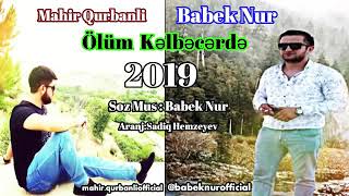 Mahir Qurbanlı ft Babək Nur - Ölüm Kəlbəcərdə (2019) [yeni mahnı] Resimi