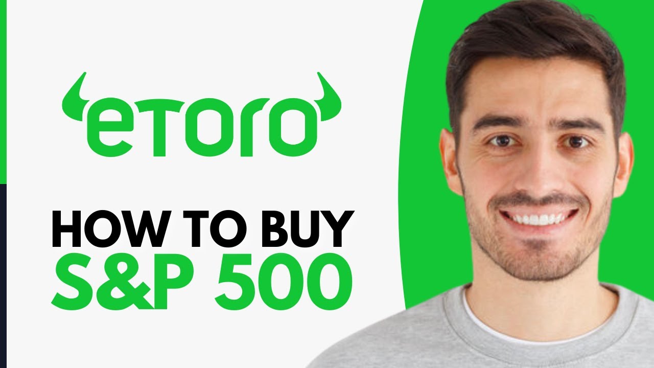 how-to-buy-s-p-500-on-etoro-step-by-step-youtube