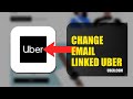 How To Change The Email Linked To Your Uber Account 2026 (QUICK FIX)