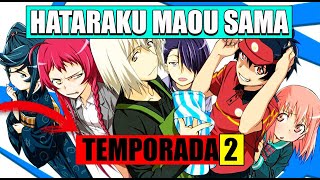 2ª Temporada de Hataraku Maou-sama! tem música de abertura