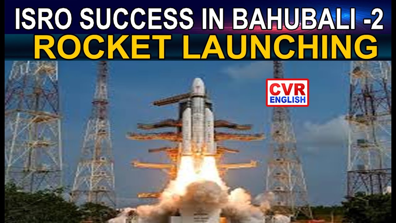 ISRO Success In Bahubali-2 Rocket Launching | CVR English
