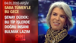 Şenay Düdek Fazla Çocuk Okutayım Diye Fazla Kazanmak Isterim - Saba Tümerle Bu Gece - 04.01.2010