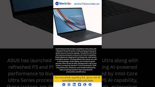 ASUS ExpertBook Ultra, P3 and P5 Series Launched in India with AI-Powered Intel Core Ultra Chips #yt