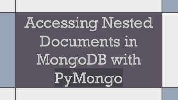 Accessing Nested Documents in MongoDB with PyMongo