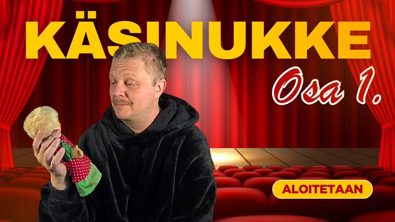 Käsinukke | Aloitetaan osa 1.