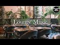 Lounge music special mix for work  studyrestaurants bgm lounge music shop bgm